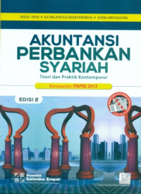 AKUNTANSI PERBANKAN SYARIAH ( TEORI DAN PRAKTIK KONTEMPORER )