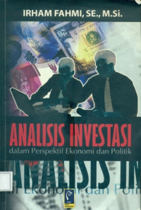 Image of Analisis Investasi: Dalam Perspektif Ekonomi dan Politik