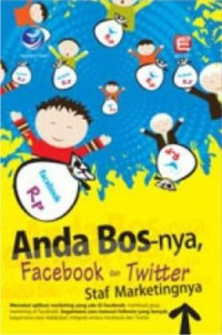 ANDA BOS-NYA, FACEBOOK DAN TWITER STAF MARKETINGNYA