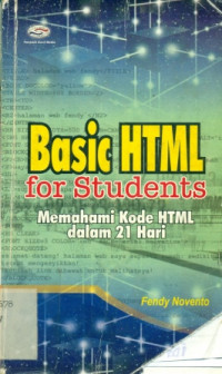 Image of BASIC HTML FOR STUDENTS ( MENAHAMI KODE HTML DALAM 21 HARI )