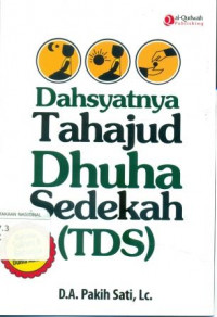 DAHSYATNYA TAHAJUD DHUHA SEDEKAH (TDS)