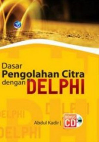 Image of DASAR PENGOLAHAN CITRA DENGAN DELPHI