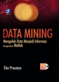 DATA MINING MENGOLAH DATA MENJADI INFORMASI MENGGUNAKAN MATLAB