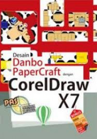 DESAIN DANBO PAPERCRAFT DENGAN CORELDRAW X7