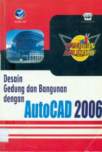 DASAIN GEDUNG DAN BANGUNAN DENGAN AUTOCAD 2006