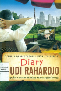 DIARY BUDI RAHARDJO ( KUMPULAN CATATAN TENTANG TEKNOLOGI INFORMASI )