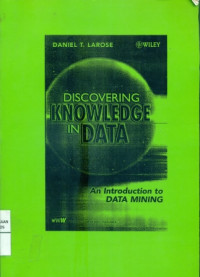 DISCOVERING KNOWLEDGE IN DATA ( AN INTRODUCTION TO DATA MINING )