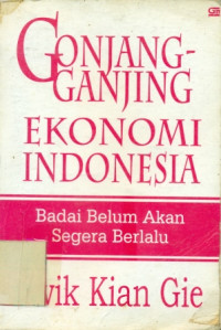 Image of gonjang-ganjing ekonomi indonesia : badai belum akan segera berlalu
