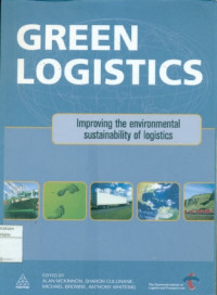 Green Logistics: Improving the Enviromental Sustainability of Logistics