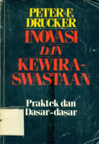 Image of Inovasi dan Kewiraswastaan: Praktek dan Dasar-Dasar