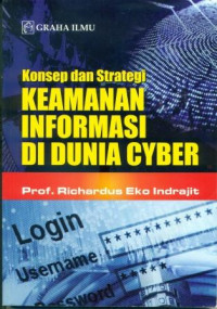 KONSEP DAN STRATEGI KEAMANAN INFORMASI DI DUNIA CYBER