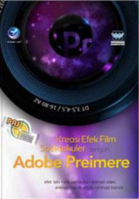 KREASI EFEK FILM SPEKTAKULER DENGAN ADOBE PREIMERE