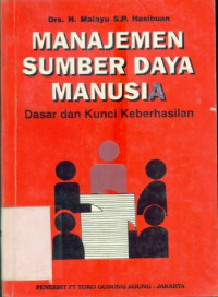 manajemen sumber daya manusia : dasar dan kunci keberhasilan