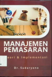 Image of MANAJEMEN PEMASARAN TEORI & IMPLEMENTASI