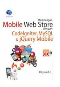 MEMBANGUN MOBILE WEB STORE DENGAN CODELGNITER, MYSQL & JQUERY MOBILE