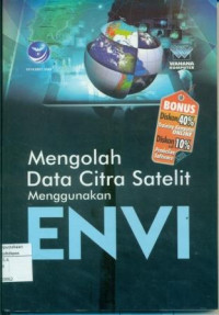 MENGOLAH DATA CITRA SATELIT MENGGUNAKAN ENVI