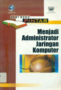 MENJADI ADMINISTRATOR JAINGAN KOMPUTER