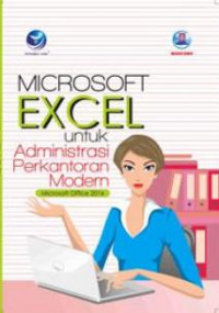 Image of MICROSOFT EXCEL UNTUK ADMINISTRASI PERKANTORAN MODERN