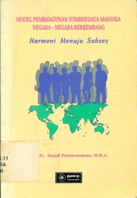 model pembangunan sumber daya manusia negara-negara berkembang : harmoni menuju sukses
