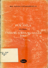 PANCASILA DAN/DALAM UNDANG-UNDANG DASAR 1945