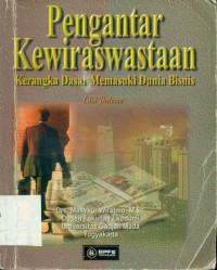 pengantar kewiraswastaan : kerangka dasar memasuki dunia bisnis