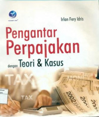 Pengantar Perpajakan Dengan Teori & Kasus