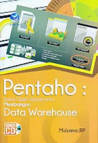 PENTAHO: SOLUSI OPEN SOURCE UNTUK MEMBANGUN DATA WAREHOUSE