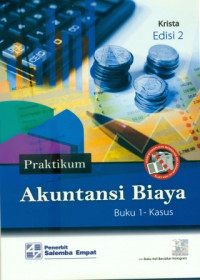 PRAKTIKUM AKUNTASI BIAYA ( BUKU 1 - KASUS )