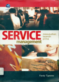 service management : mewujudkan layanan prima