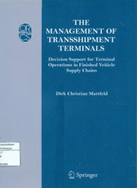 The Management of Transshipment Terminals: Decision Support for Terminal Operations in Finished Veiiicle Supply chains