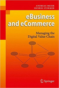 eBusiness and eCommerce: Managing the Digital Value Chain