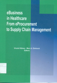 eBUSINESS IN HEALTHCARE FROM ePROCUREMENT TO SUPPLY CHAIN MANAGEMENT