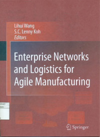 ENTERPRISE NETWORKS AND LOGISTICS FOR AGILE MANUFACTURING