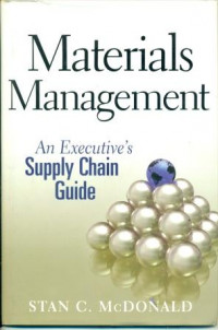 MATERIALS MANAGEMENT AN EXECUTIVE'S SUPPLY CHAIN GUIDE