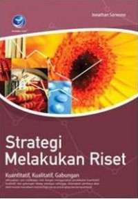 STRATEGI MELAKUKAN RISET KUANTITATIF, KUALITATIF, GABUNGAN